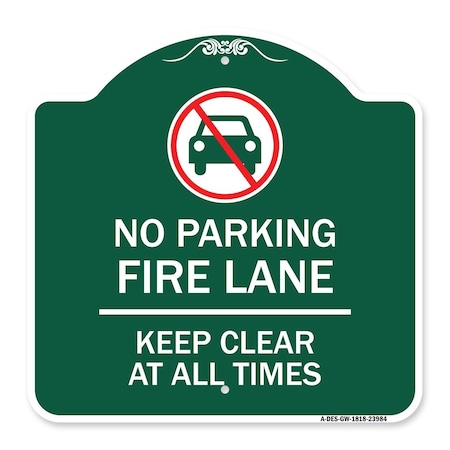 Signmission Fire Lane Keep Clear All Times W/ Graphic, Green & White Aluminum Sign, 18" x 18", GW-1818-23984 A-DES-GW-1818-23984